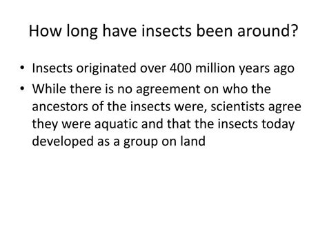 How long have insects been around. Nov 6, 2014 · Fossil evidence suggests that the first insects lived about 412 million years ago, during the Early Devonian Period. But the researchers' phylogenetic data indicates that the largest group of... 