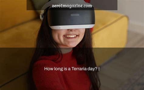 How long is a terraria day? - Alexa Answers