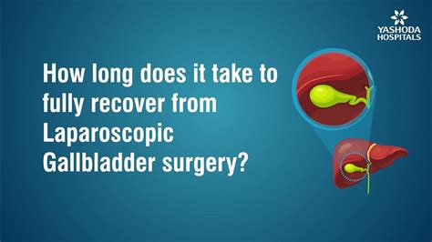 How long is gallbladder removal recovery