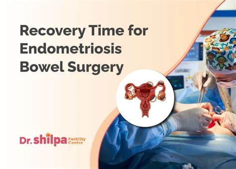 How long is recovery for endometriosis surgery