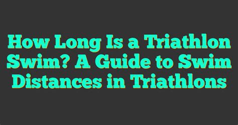 How long is triathlon swim