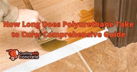 How long should polyurethane cure
