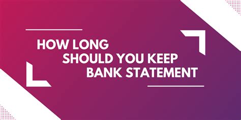 How long should you keep statements
