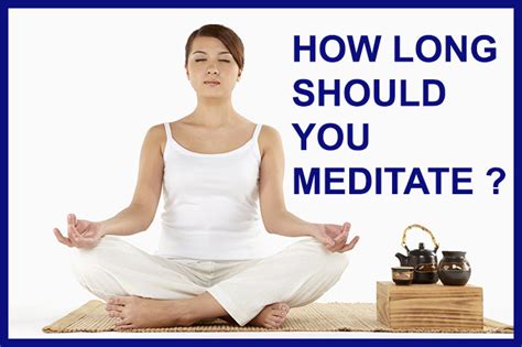 How long should you meditate. How long should you meditate in the morning? This is entirely up to you. If you set a goal of 20 minutes but end up flustered by the end of it because you lack the time you need to get ready for the day, your practice is no longer beneficial. 