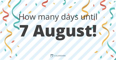How long till august 7. How many days until 2nd August. Friday, 2 August 2024. 283 Days 11 Hours 26 Minutes 28 Seconds. to go. Count down every day to 2nd August, with your own customizable countdown clock. 