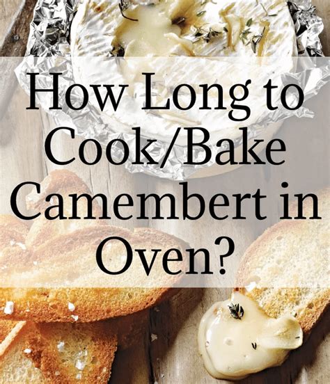 How long to cook camembert in oven