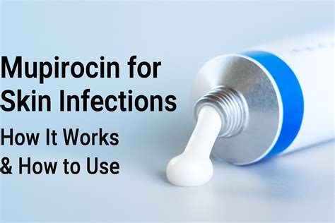 How long to use mupirocin in nose.  The infection can be difficult to t...