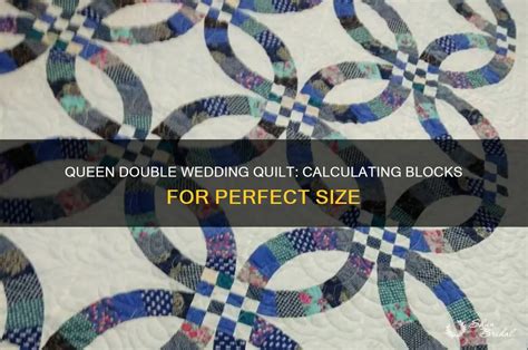 How many blocks in a queen size double wedding ring quilt.  Foundation piecing is a gre...