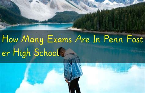 How many exams are in penn foster high school. Things To Know About How many exams are in penn foster high school. 
