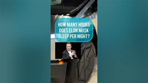 How many hours does Elon Musk sleep