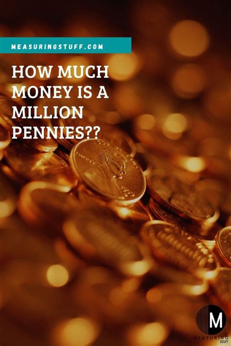 A penny is 0.01 dollars, so $600k worth of them would be 60 million