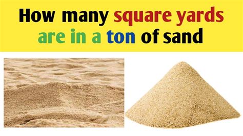 Oct 6, 2023 · A ton of sand is typically about 0.7