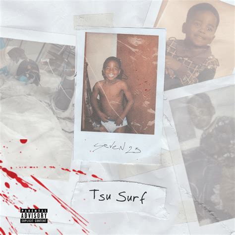 How many years did tsu surf get. He isn't doing the most popular thing. If you became a household name within the past 5 years, you're probably harmonizing your vocals or rapping with a quick growly delivery. Surf does neither. Surf raps about mature shit while rapping clean. It doesn't appeal to kids. He's probably as big as big as you can realistically get. 