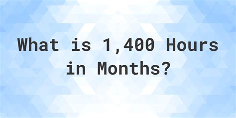 How many years in 1400 hours? - ConvertOctopus