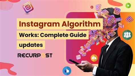 How metas instagram algorithm works: a complete guide