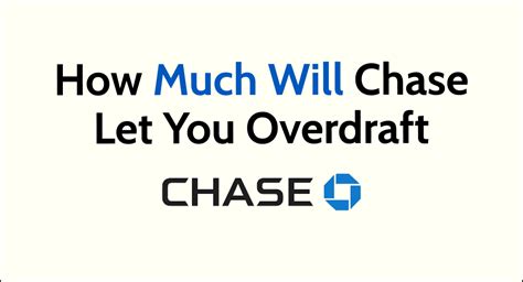 How much can you overdraft with chase. Chase Overdraft Assist℠ helps you with:. Confidence: $0 overdraft fees if you're overdrawn by $50 or less at the end of the business day; Time: $0 overdraft fees if you're overdrawn by more than $50 at the end of the business day and you bring your account balance to overdrawn by $50 or less at the end of the next business day; We also don't … 
