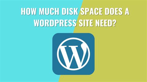 How much disk space do you need for a WordPress site TechRadar