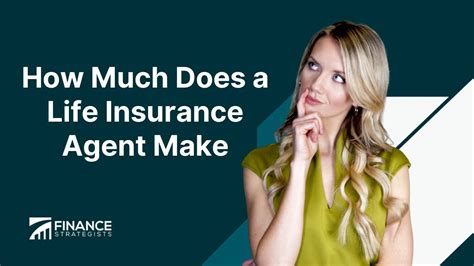 How much does a life insurance agent make?