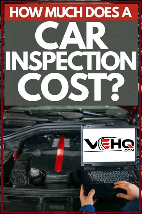 How much does a vehicle inspection cost. Sometimes, it’s called a “stop/steer/go” check. This is whether a vehicle’s brakes and suspension operate as they are supposed to, and how well the engine and transmission perform. The basic prepurchase car inspection cost is usually an hour of labor or about $100. The inspection usually starts with a test drive of 10 to 20 miles. 