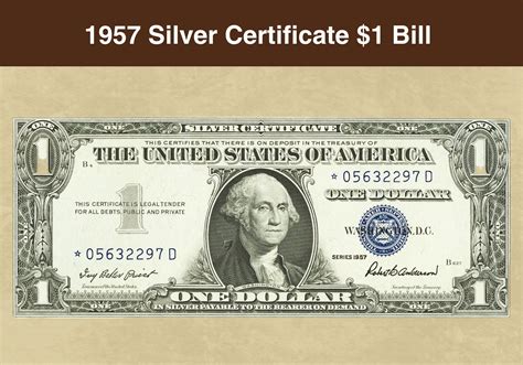 Varieties: The regular issue 1957 $1 silver certificates have 3 different types: 1957, 1957A, and 1957B. Value: The value of 1957 one dollar silver certificates is based upon condition and serial number. These bills are only worth around $1.50 each. Notes in better condition may be worth $3. . 