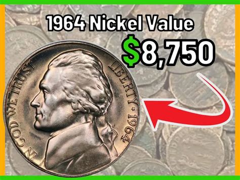 The 1964 version of the Jefferson Nickel is worth on average $180.00 if in Mint State (uncirculated), while one in poor condition will have a value of just $0.05 . If the coin has an error, or is certified this will further add to the appeal and raise it's price numismatically speaking. Year: 1964 Mint: No Mint Mark Type: Jefferson Nickel. 