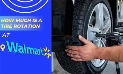 How much is a tire rotation at walmart. Things To Know About How much is a tire rotation at walmart. 