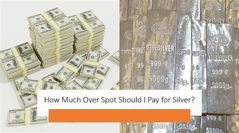 How much over spot should I pay for my #silver #bullion , let