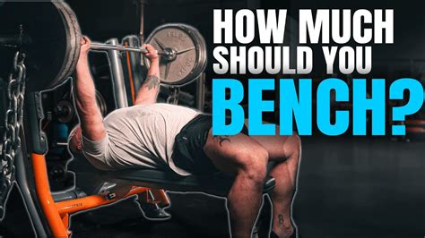 How much should a man bench press