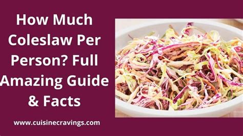 How much slaw per person. Mar 13, 2024 · A good rule of thumb to know is that a quart of potato salad will typically feed 6 to 8 people. A standard serving size person is about /2 cup of potato salad. With all that being said, here's how ... 