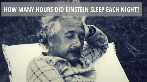 How much sleep did Einstein sleep