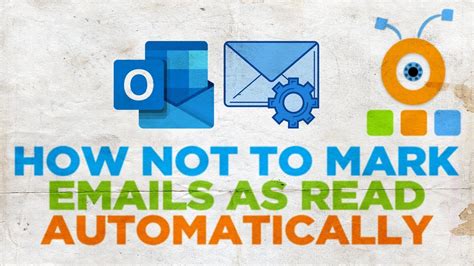 How not to mark emails as read automatically in Outlook YouTube