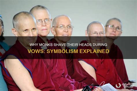 How often do monks shave their heads.  The practice includes a .  Addi...