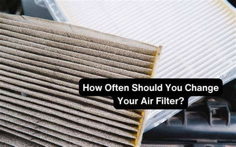 How often should we change air filter