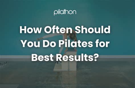 How often should you do pilates