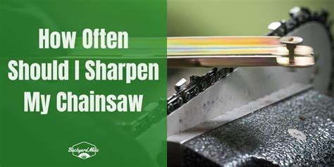 How often should you sharpen a chainsaw
