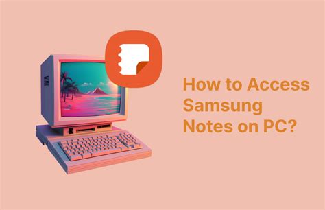 How to Access Samsung Notes On a PC