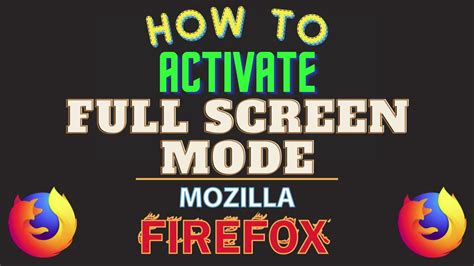 How to Activate Full Screen Mode in Firefox