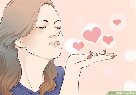 How to Air Kiss: 10 Steps (with Pictures) - wikiHow