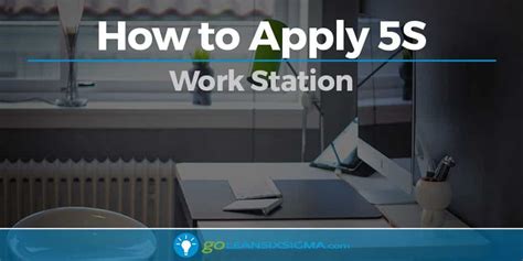 How to Apply 5S: Work Station GoLeanSixSigma.com