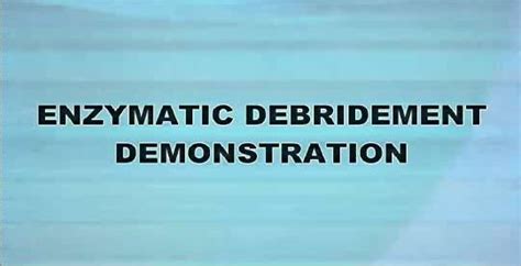 How to Apply an Enzymatic Debrider? - Vohra