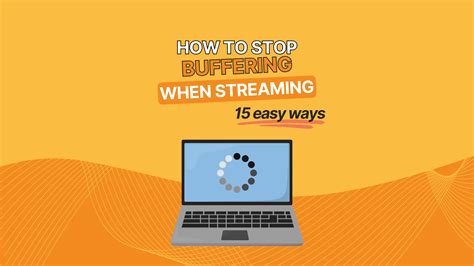 How to Avoid Buffering When Streaming Video