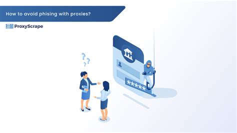 How to Avoid Phishing With Proxies? - ProxyScrape