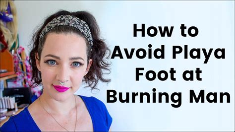 How to Avoid Playa Foot at Burning Man - YouTube