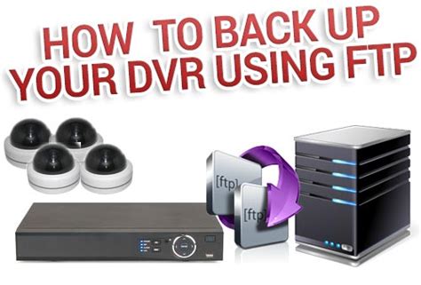 How to Back Up your DVR to an FTP Server - Security Camera King