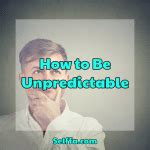 How to Be Unpredictable SELFFA
