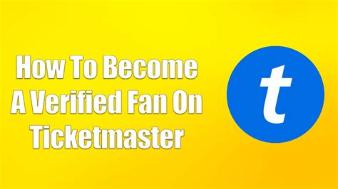 How to Be a Verified Fan on Ticketmaster