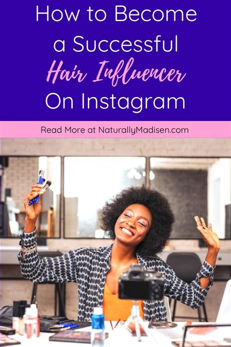 How to Become a Hair Influencer: A Comprehensive Guide to Building a Successful Brand