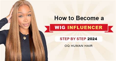 How to Become a Wig Influencer: A Step-by-Step Guide to Success