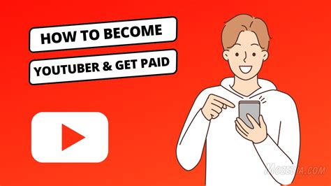 How to Become a YouTuber and Get Paid 10 Steps to Success