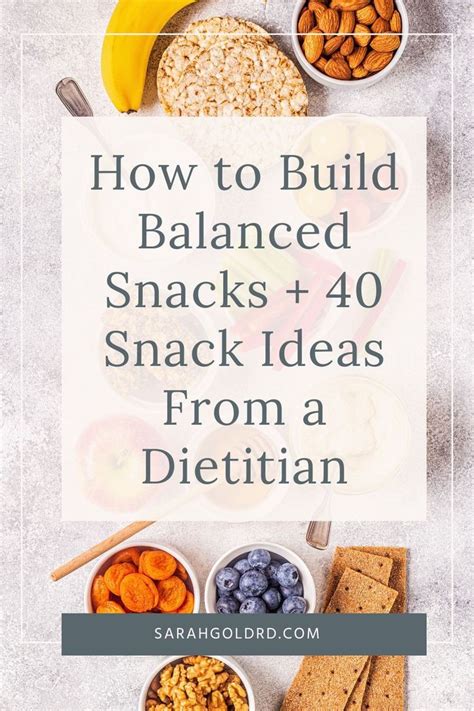 How to Build Balanced Snacks + 40 Snack Ideas from a Dietitian